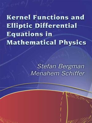 cover image of Kernel Functions and Elliptic Differential Equations in Mathematical Physics
